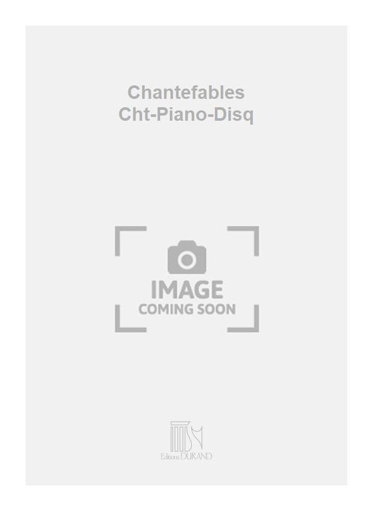 Chantefables Cht-Piano-Disq
